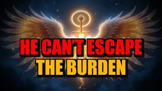 CHOSEN ONES, HE CANNOT ESCAPE THE BURDEN, GOD IS MAKING HIM PAY FOR TRYING TO SABOTAGE YOU