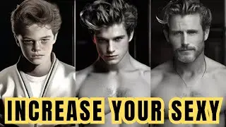 23 Steps To Increase Your Sex Appeal As A Man - Male Sex Appeal Secrets