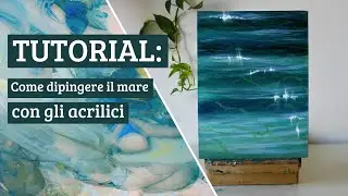 🌊 TUTORIAL - Come dipingere il mare CON GLI ACRILICI!
