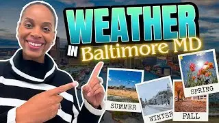 How Weather Impacts Living in Baltimore Maryland &ndash; What You MUST Know Before Moving!