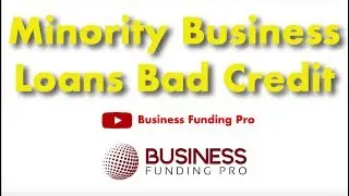 Business Funding Pro Minority Business Loans Bad Credit
