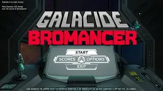 Galacide -- Bromancer Indie Showcase