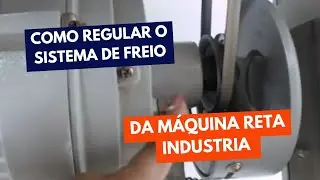 Como Regular o Sistema de Freio da M&aacute;quina Reta Industrial &mdash; Dica R&aacute;pida por Elaine Magari
