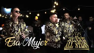 Esa mujer - Orquesta La Solución All Stars / La Terraza de la Salsa / Los Olivos - 2024