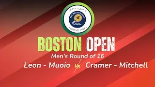 2026 Boston Open - Men's Round of 16 - Leon/Muoio vs. Cramer/Mitchell