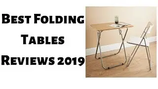 Best Folding Tables Reviews 2019 | BXT REVIEWS