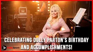 Celebrating Dolly Parton's Birthday and her achievements throughout her Career!