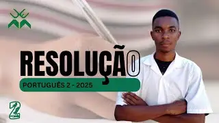 Resolução do Exame de Português 2, UEM-2025 [p2]