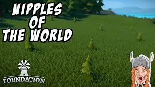 Saplings are the Nipples of the World - Foundation Gameplay - Episode 9