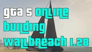 GTA 5 Online Building Wallbreach Glitch 1.28