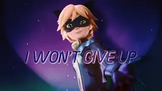 I Won’t Give Up - Adrien/Cat Noir miraculous ladybug amv
