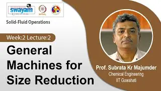 Lec 5: General Machines for Size Reduction