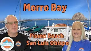 The Ultimate Guide To Morro Bay (RV lifestyle)