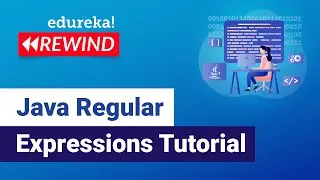 Java Regular Expressions Tutorial | Regular Expressions in Java | Edureka | Java Rewind - 4