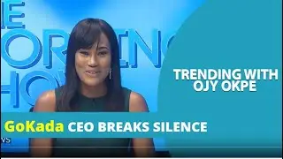 GoKada CEO Breaks Silence - Trending with Ojy Okpe