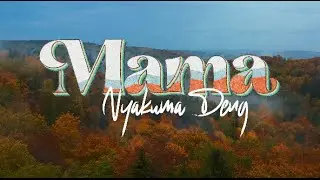 Nyakuma Deng - Mama (Official Music Video)