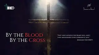 By the Blood, By the Cross