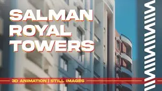 Salman Royal Towers | 3d Architectural Visualization by Vision Mill