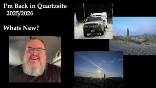 I'm Back in Quartzsite 2025/2026 - Whats New