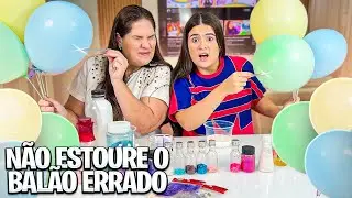 QUEM FAZ A SLM MAIS BONITA NO NÃO ESCOLHA O BALÃO ERRADO!
