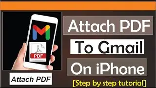 How To Attach Pdf To Gmail On iPhone