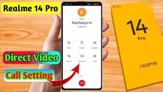 how to direct video call in realme 14 pro, realme 14 pro direct video call settings