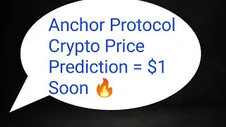 Anchor Protocol Price 33000% Coming 🔥 Anchor Protocol Coin News Today | ANC Price Prediction |