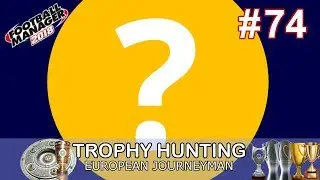 FM18 Journeyman - Episode 74 - NEW CLUB - FOOTBALL MANAGER 2018