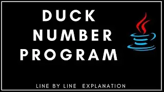 DUCK NUMBER PROGRAM IN JAVA - Line by Line Explanation | Class IX, X, XI | ICSE, ISC, CBSE