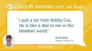 #ClassWithJeb Highlights: David Ross on Encouragement from Bobby Cox