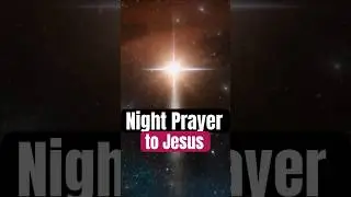 Night Prayer to Jesus | Find Rest and Salvation in Him