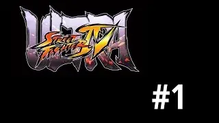 Let's Play Ultra Street Fighter IV PC - #1 [E. Ryu Misprounouncing]
