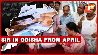 SIR To Begin In Odisha From April 1; Mapping Exercise Underway