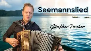 Seemannslied - Günther Pacher - Steirische Harmonika