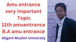 Amu entrance important topic Class 11 Entrance Exam B.A @Imranmintoee #amuentranceexam #amuschool