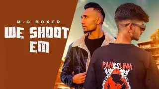 We Shoot Em || MG.BOXER || SIMRAN MAAN || Latest Punjabi Song 2023