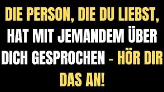 💬 DIE PERSON, DIE DU LIEBST, HAT ÜBER DICH GESPROCHEN – UND DIE ENGEL HABEN ES GEHÖRT