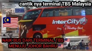 SEEING THE ATMOSPHERE OF TBS MALAYSIA TERMINAL AND WE TAKEN THE TBS BUS 🇲🇾 TO JOHOR BAHRU