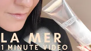 ЛА МЕР | СИЯЮЩАЯ КОЖА | УХОД ЗА КОЖЕЙ LA MER | 1 МИНУТА ВИДЕО
