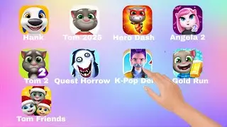 Talking Hank,Tom Hero Dash,Angela 2,My Tom 2,Tom Gold Run,Talking Tom Friends,Going Balls