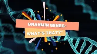 Brahmin Gene - What's this all about?