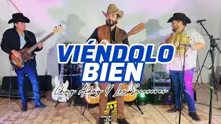 Viendolo Bien - Chuy Alday Y Los Sucesores (Live Session)
