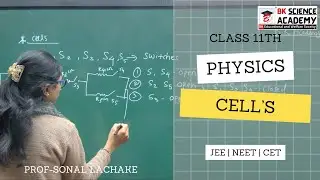 Class 11th- Physics (Topic- Cell's) I JEE I NEET I CET I BK Science Academy