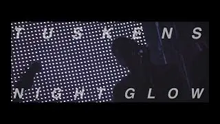 Tuskens - Night Glow (OFFICIAL VIDEO)