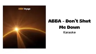 ABBA - Don&rsquo;t Shut Me Down | Karaoke