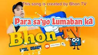 Para sayo lumaban ka💥 pinoy slow rock 💥 rap music 🤙 inspiration song😇 - created by Bhon TV 