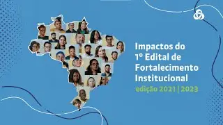 Edital de Fortalecimento Institucional &ndash; Edi&ccedil;&atilde;o 2021-2023