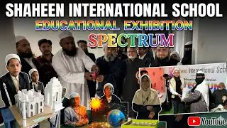 SPECTRUM 2025 | Educational Exhibition at Shaheen International School, Nanded