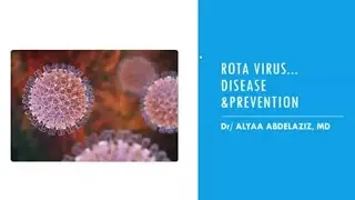 Rotavirus,,, Disease & Prevention, part1 @pediatriccriticalcaredraly8688