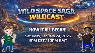 Wild Space Saga WildCast - How It All Began